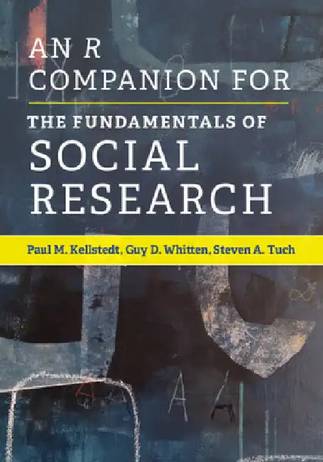 An R Companion for The Fundamentals of Social Research by Paul M. Kellstedt