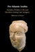 Pre-Islamic Arabia by Valentina A. Grasso