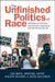 The Unfinished Politics of Race by Les Back