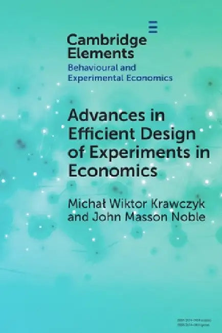 Advances in Efficient Design of Experiments in Economics by Michal Wiktor Krawczyk
