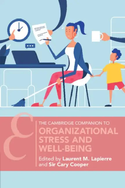 Organizational Stress and Well-Being by Laurent M. Lapierre, Cary Cooper