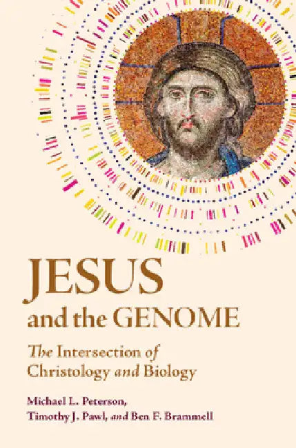 Jesus and the Genome by Michael L. Peterson