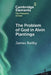 The Problem of God in Alvin Plantinga by James Beilby