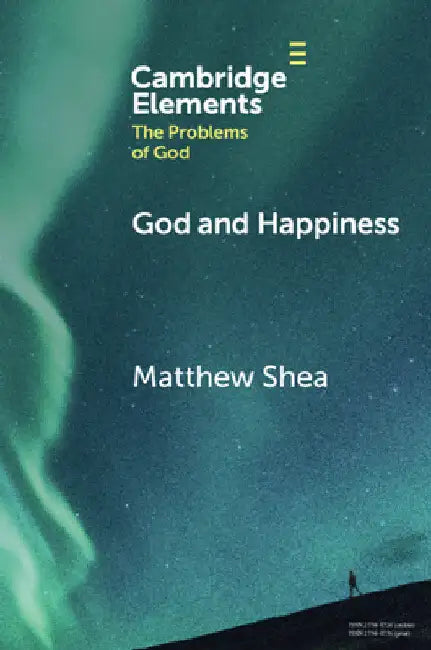 God and Happiness by Matthew Shea