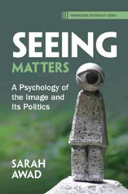 Seeing Matters by Sarah Awad