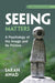 Seeing Matters by Sarah Awad