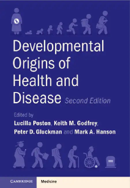 Developmental Origins of Health and Disease by Lucilla Poston