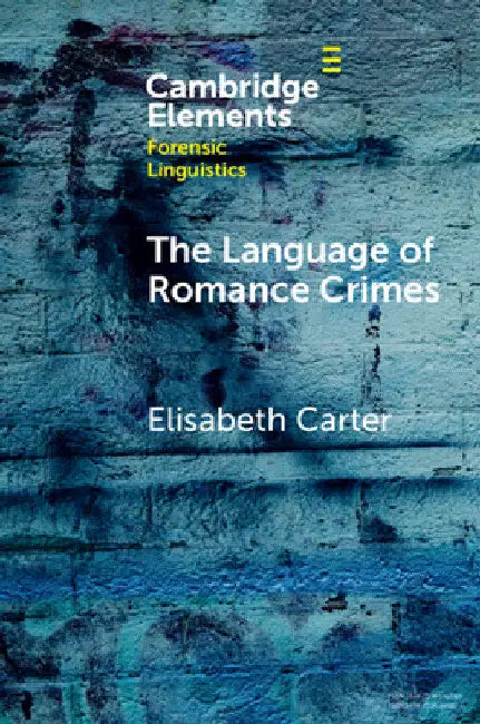 The Language of Romance Crimes by Elisabeth Carter