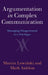 Argumentation in Complex Communication by Marcin Lewiński, Mark Aakhus