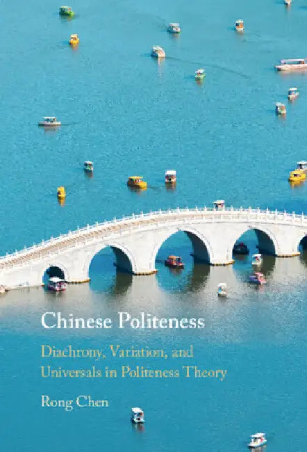 Chinese Politeness by Rong Chen