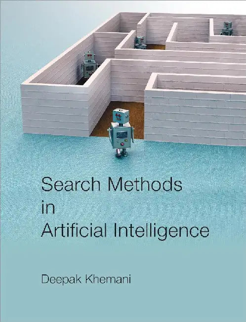 Search Methods in Artificial Intelligence by Deepak Khemani