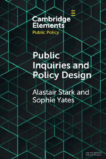 Public Inquiries and Policy Design by Alastair Stark