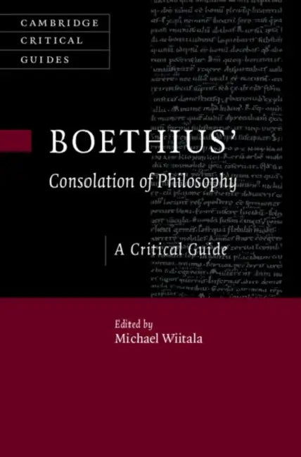 Boethius' 'Consolation of Philosophy' by Michael Wiitala