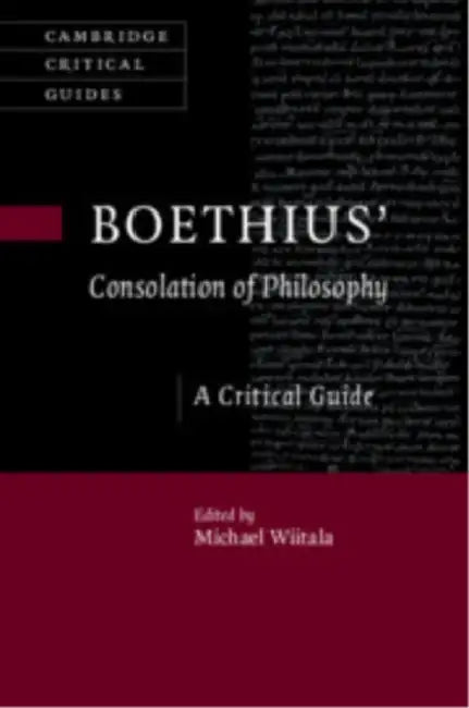 Boethius' 'Consolation of Philosophy' by Michael Wiitala