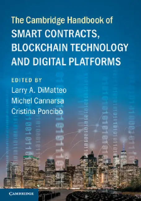 The Cambridge Handbook of Smart Contracts, Blockchain Technology and Digital Platforms by Larry A. Dimatteo