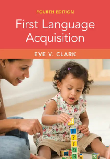 First Language Acquisition by Eve V. Clark