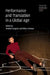 Performance and Translation in a Global Age by Avishek Ganguly