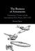 The Business of Armaments by Joanna Spear