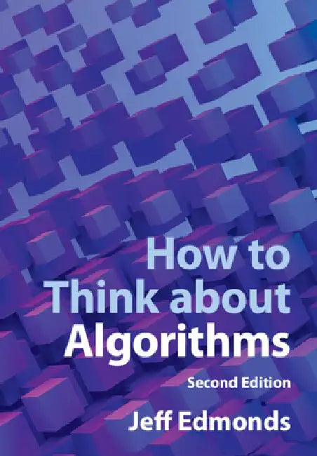 How to Think about Algorithms by Jeff Edmonds