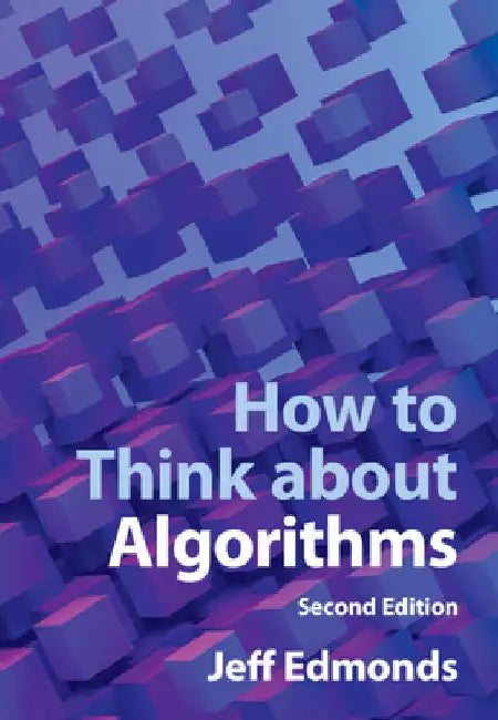 How to Think about Algorithms by Jeff Edmonds