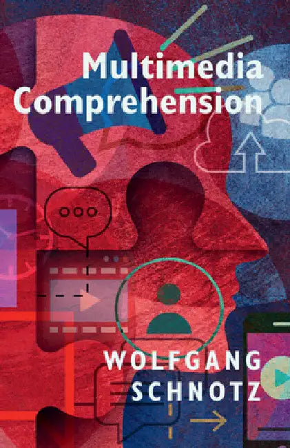 Multimedia Comprehension by Wolfgang Schnotz