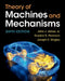 Theory of Machines and Mechanisms by John J. Uicker Jr