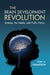 The Brain Development Revolution by Ross A. Thompson