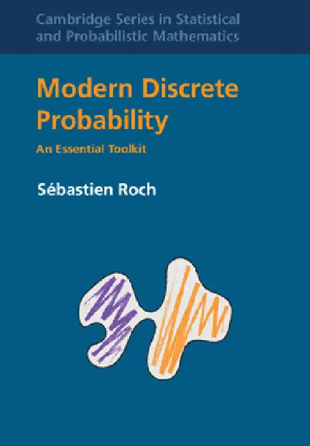 Modern Discrete Probability by Sébastien Roch