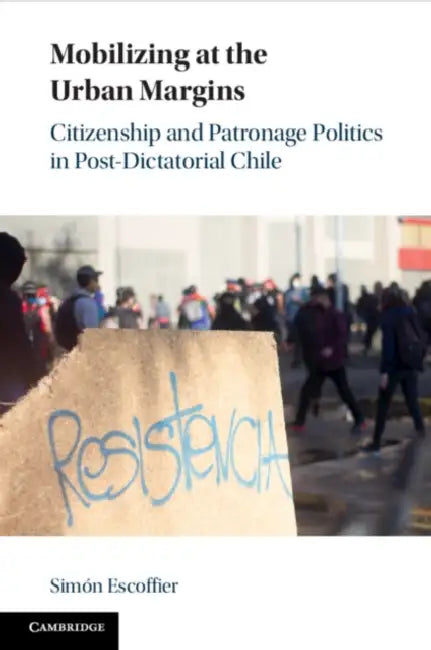 Mobilizing at the Urban Margins by Simón Escoffier