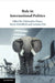 Rule in International Politics by Christopher Daase