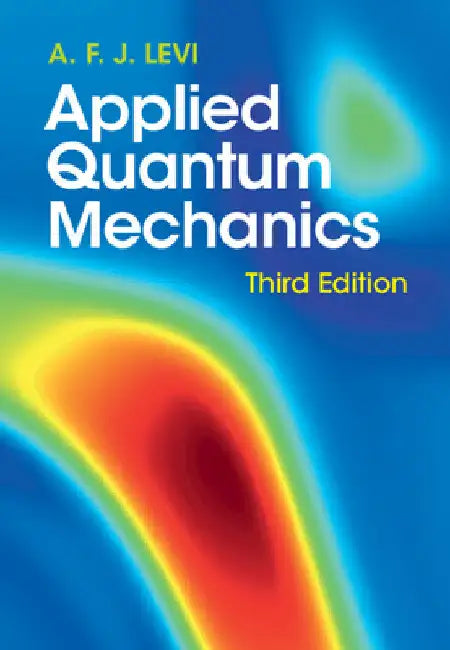 Applied Quantum Mechanics by A. F. J. Levi