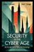 Security in the Cyber Age by Derek S. Reveron
