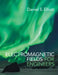 Electromagnetic Fields for Engineers by Daniel S. Elliott