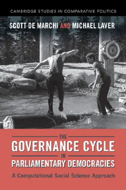 The Governance Cycle in Parliamentary Democracies by Scott de Marchi