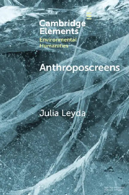 Anthroposcreens by Julia Leyda