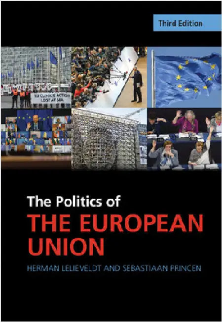 The Politics of the European Union by Herman Lelieveldt