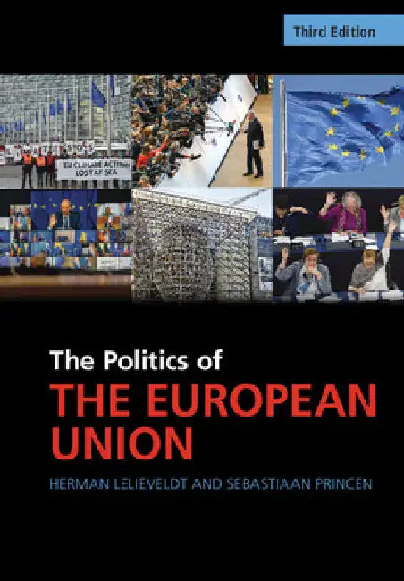 The Politics of the European Union by Herman Lelieveldt
