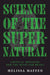 Science of the Supernatural by Melissa Maffeo