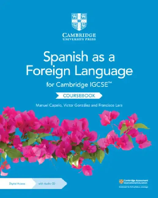 Cambridge Igcse(tm) Spanish as a Foreign Language Coursebook with Audio CD and Digital Access (2 Years) by Manuel Capelo
