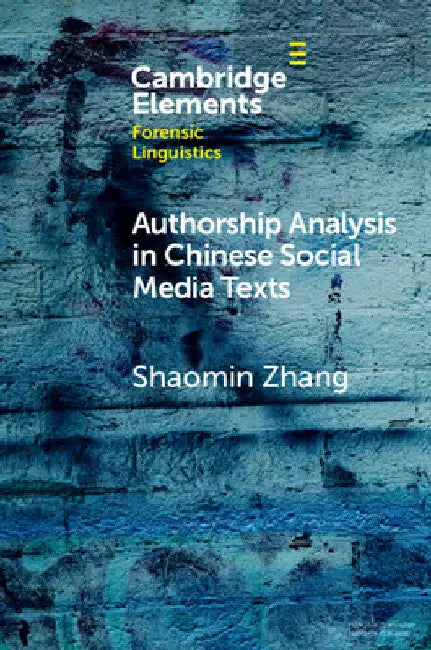 Authorship Analysis in Chinese Social Media Texts by Shaomin Zhang