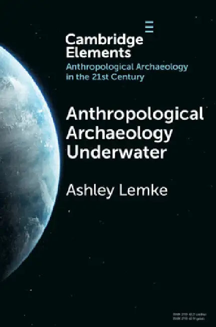 Anthropological Archaeology Underwater by Ashley Lemke