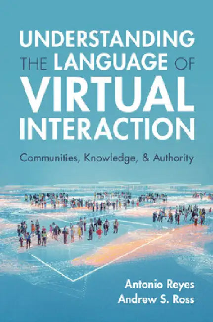 Understanding the Language of Virtual Interaction by Antonio Reyes