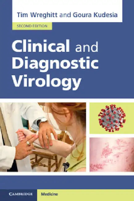 Clinical and Diagnostic Virology by Tim Wreghitt