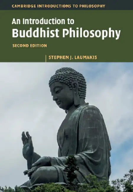 An Introduction to Buddhist Philosophy by Stephen J. Laumakis