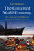 The Contested World Economy by Eric Helleiner