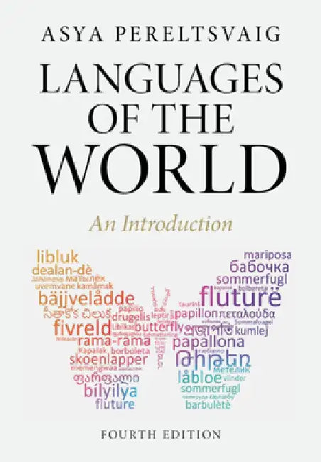 Languages of the World: An Introduction by Asya Pereltsvaig