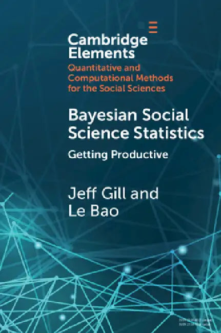 Bayesian Social Science Statistics by Jeff Gill, Le Bao