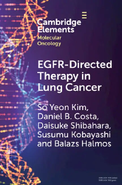 EGFR-Directed Therapy in Lung Cancer by So Yeon Kim