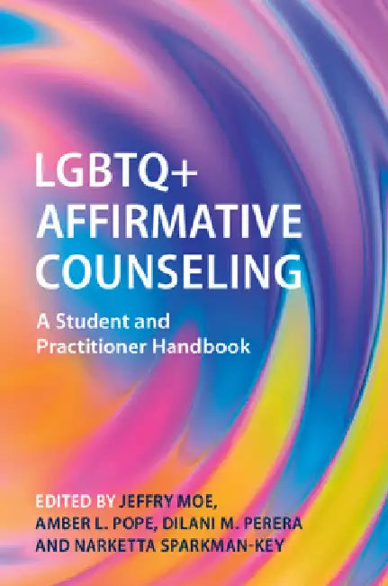 LGBTQ+ Affirmative Counseling by Jeffry Moe