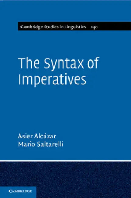 The Syntax of Imperatives by Asier Alcázar